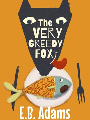 cover image of The Very Greedy Fox